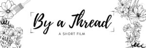 by a thread short film the film fund auteur